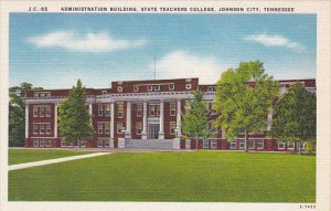 Tennessee Johnson City Administrative Building State Teachers College