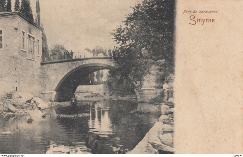 SMYRNE, Turkey, 1901-07; Pont de caravans