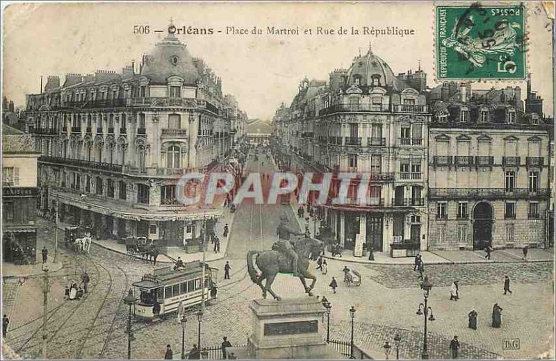 Postcard Old Orleans Place du Martroi and rue de la Republique Tramway