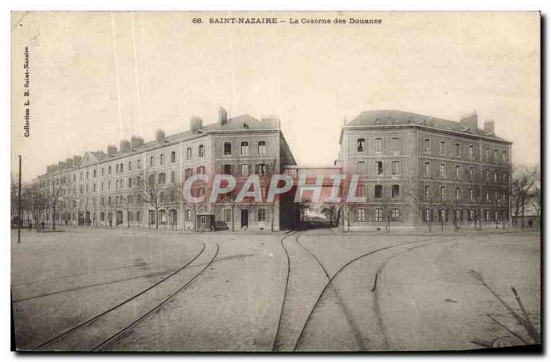 Postcard Old Barracks Customs Saint Nazaire Customs