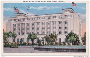 United States Court House, FORT WORTH, Texas, 30-40's