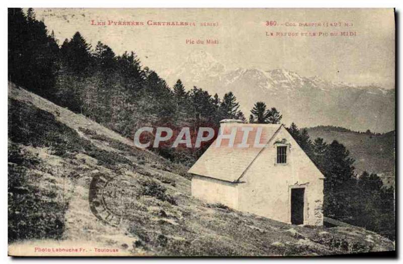 Postcard Old Mountain Pyrenees Col d & # 39Aspin the refuge and the Pic du Midi
