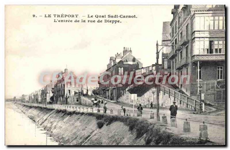 Postcard Old Treport Quai Sadi Carnot the entrance to the street of Dieppe