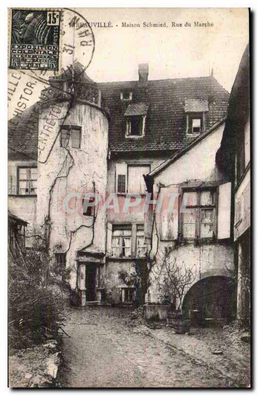 Ribeauville - Schmied House - Rue du Marche - Old Postcard