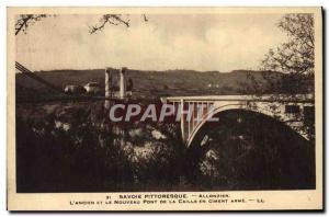 Postcard Old Bridge Savoie Allonzier L & # 39ancien and the new bridge Caille...