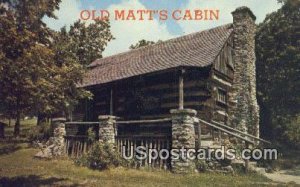 Old Matt's Cabin - Branson, Missouri MO  