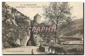 Old postcard Franche Comte Besancon La Porte Taillee