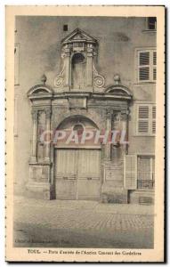 Old Postcard Toul Porte d & # & # 39entree of 39Ancien Couvent des Cordeliers