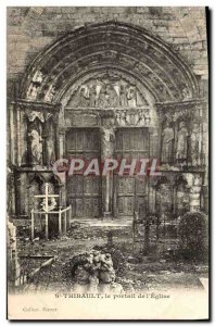 Postcard Old St Thibault Portal L & # 39Eglise