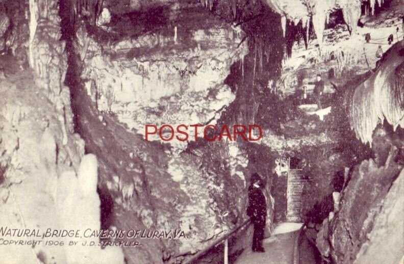 NATURAL BRIDGE, CAVERNS OF LURAY, VA. cpyrt 1906 by J D Strickler