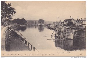 Guerre De 1914, Pont De Soissons Detruits Par Les Allemands, France, 1914