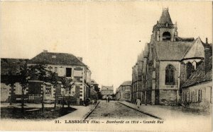 CPA LASSIGNY-Bombarde en 1914 Grande Rue (423435)