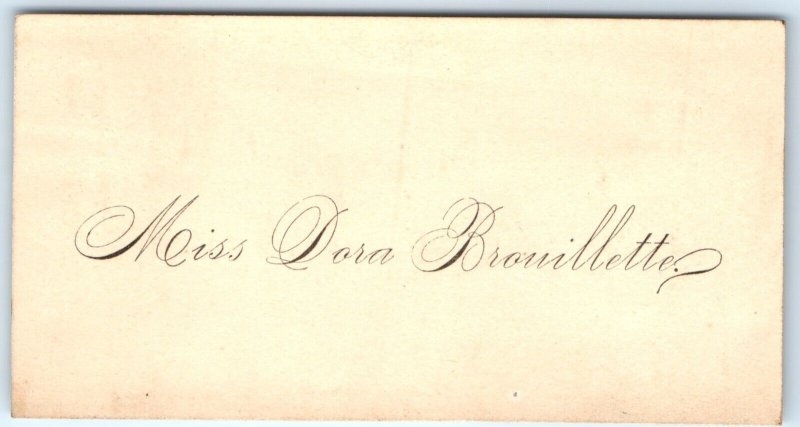 c1880s Name Calling Card Miss Dora Brouillette Fancy Trade Card Business C31