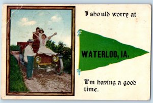 Waterloo Iowa IA Postcard I Should Worry I'm Having A Good Time 1915 Pennant