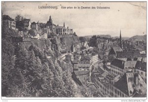 LUXEMBOURG; Vue prise de la Caserne des Volotaires, PU-1908