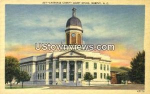 Cherokee County Court House - Murphy, North Carolina NC  