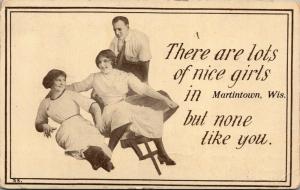 Lots of Nice Girls in Martintown Wisconsin~But None Like You~1912 Pennant PC 