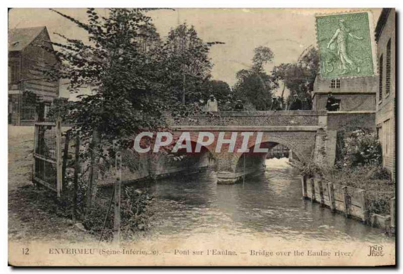 Old Postcard Envermeu Bridge On the & # 39Eaulne