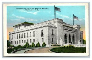 Vintage 1920's Postcard International Union of American Republics Washington DC