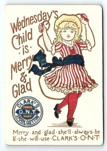 c1880 CLARK'S O.N.T. SPOOL COTTON WEDNESDAY'S CHILD EMBOSSED TRADE CARD P1961