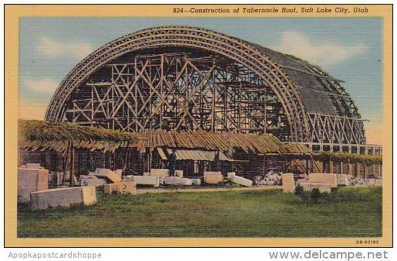 Construction Of Tabernacle Roof Salt Lake City Utah