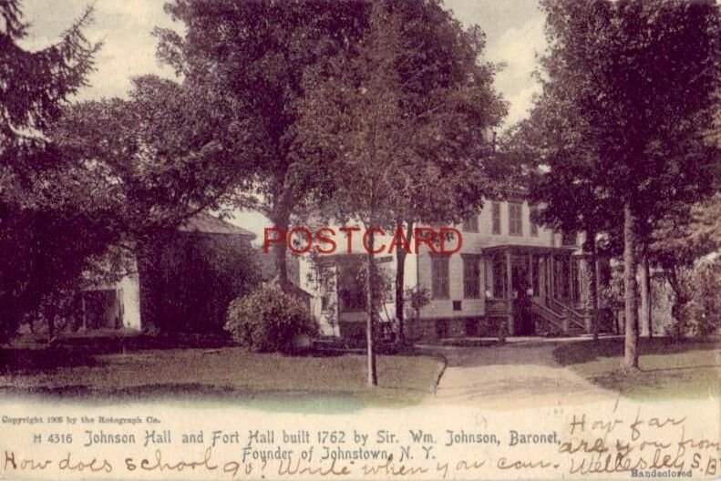 pre-1907 JOHNSON HALL AND FORT HALL, JOHNSTOWN, N. Y. 1906