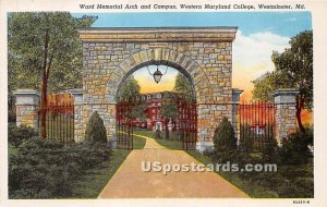 Ward Memorial Arch & Campus, - Westminster, Maryland MD  