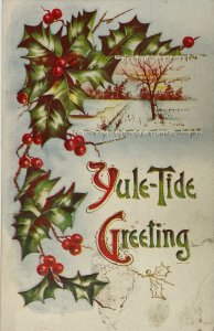 Yule-Tide Greeting Holiday Greeting Holly Mistletoe Postcard 1910