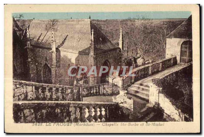 Old Postcard Le Faouet (Morbihan) Chapel St. Barbara and St. Michel