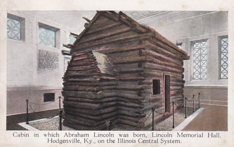 Kentucky Hodgenville Cabin In Which Lincoln Was Born Lincoln Memorial Hall On...