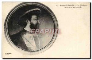 Arques la Bataille Old Postcard The castle Portrait of Francois 1er