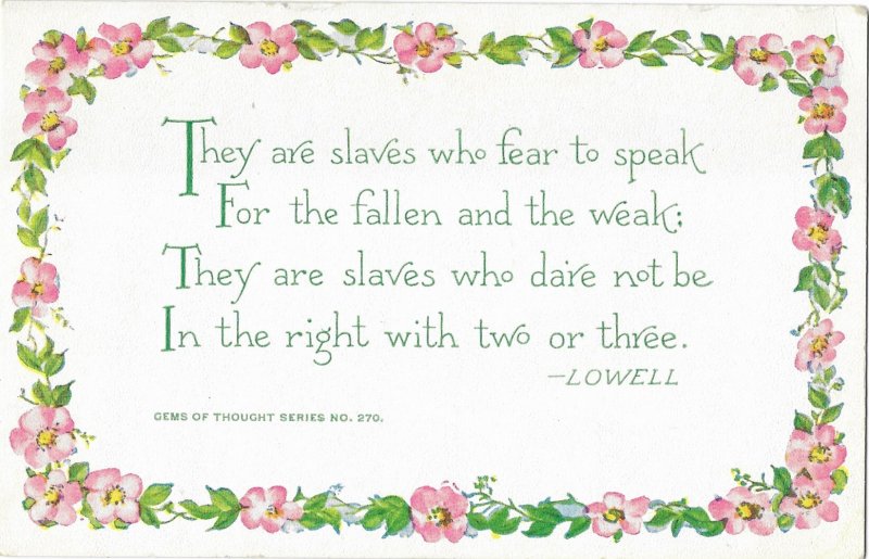 A Gem of Thought For They Are Slaves Who Fear to Speak For the Fallen & the Weak
