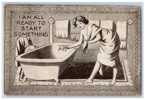 1911 Girl Bath Tub I am Ready to Start Something Romance Posted Antique Postcard 