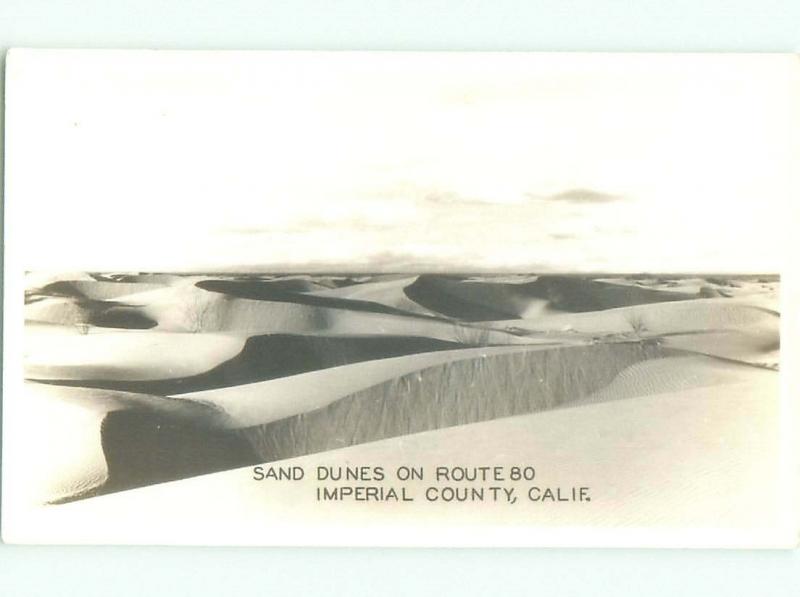 Pre-1950 rppc SAND DUNES IMPERIAL VALLEY Heber & Brawley & El Centro CA i9837