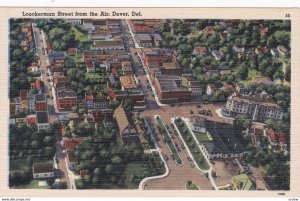 DOVER , Delaware , 30-40s ; Loockerman Street from the Air