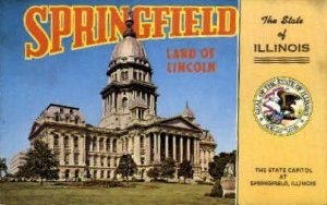 State Capitol - Springfield, Illinois IL