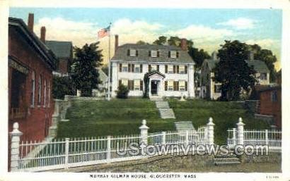 Murray Gilman House - Gloucester, Massachusetts MA