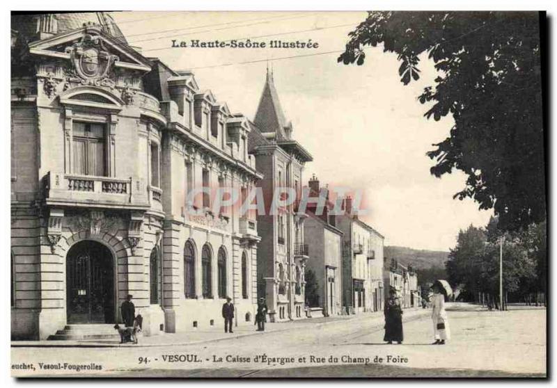 Old Postcard Vesoul Bank Caisse d & # 39Epargne and Rue du Champ de Foire