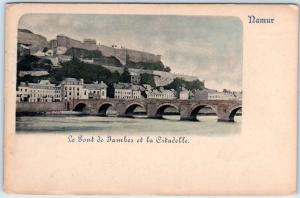 NAMUR, BELGIUM  Handcolored   LE PONT de JAMES et la Citadelle ca 1900s Postcard