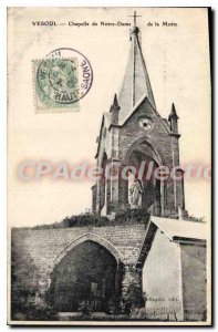 Postcard Vesoul Old Chapel of Our Lady of La Motte