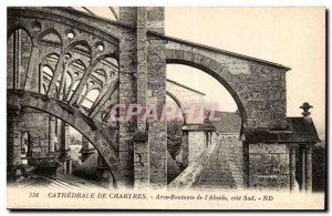 Chartres - Arcs buttresses of & # 39Abside South coast Old Postcard