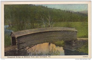 Humpback Bridge on Midland Trail, near COVINGTON, Virginia, 10-20s