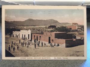 Street Scene, Mexican Quarters, El Paso, Texas; 1920 Postmark. A9