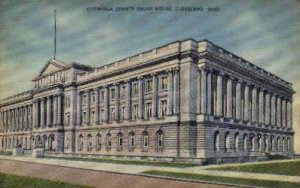 Cuyahoga County Court House - Cleveland, Ohio