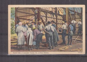 PENNSYLVANIA, AMISH FOLKS AT BARN RAISING, LANCASTER, 1944 ppc. EAST EARL.