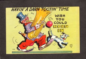 Clown playing Tuba Wish you could Horn it, Having Tootin Time Comic Postcard