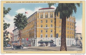 SAN JOSE, California, 1930-1940´s; Hotel Sainte Claire, San Carlos And Marke...