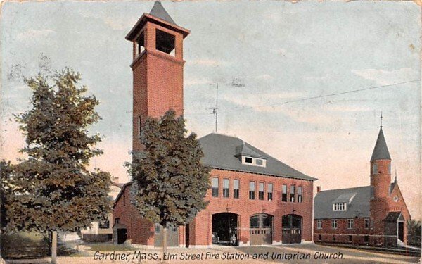 Elm Street Fire Station & Unitarian Church Gardner, Massachusetts