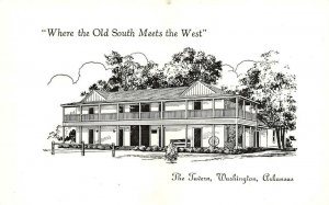 WASHINGTON, Arkansas AR   THE OLD TAVERN~Where The Old South Meets West Postcard