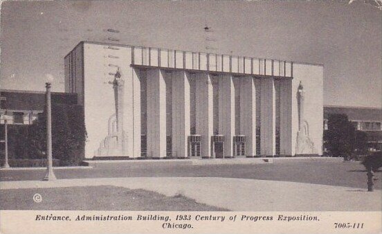 Entrance Administration Building 1933 Century Of Progress Exposition Chicago ...